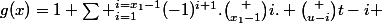 g(x)=1+\sum _{i=1}^{i=x_1-1}(-1)^{i+1}.\binom {x_1-1}{i}. \binom {u-i}{t-i} 