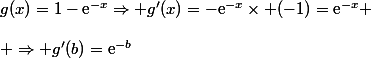 g(x)=1-\text{e}^{-x}\Rightarrow g'(x)=-\text{e}^{-x}\times (-1)=\text{e}^{-x} \\\\ \Rightarrow g'(b)=\text{e}^{-b}