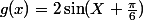 g(x)=2\sin(X+\frac{\pi}{6})