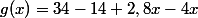 g(x)=34-14+2,8x-4x