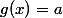 g(x)=a