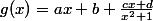 g(x)=ax+b+\frac{cx+d}{x^2+1}
