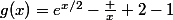 g(x)=e^{x/2}-\frac x 2-1