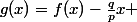 g(x)=f(x)-\frac{q}{p}x 