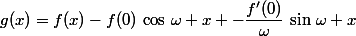 g(x)=f(x)-f(0)\,\cos\,\omega x -\dfrac{f'(0)}{\omega}\,\sin\,\omega x