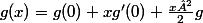 g(x)=g(0)+xg'(0)+\frac{x²}{2}g