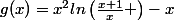 g(x)=x^{2}ln\left(\frac{x+1}{x} \right)-x