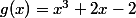 g(x)=x^{3}+2x-2