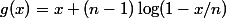 g(x)=x+(n-1)\log(1-x/n)
