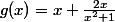 g(x)=x+\frac{2x}{x^2+1}