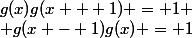 g(x)g(x + 1) = 1
 \\ g(x - 1)g(x) = 1