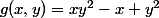 g(x,y)=xy^2-x+y^2