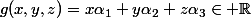 g(x,y,z)=x\alpha_1+y\alpha_2+z\alpha_3\in \R