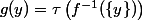 g(y)=\tau\left(f^{-1}(\{y\})\right)