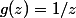 g(z)=1/z