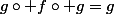 g\circ f\circ g=g