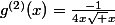g^{(2)}(x)=\frac{-1}{4x\sqrt x}