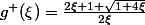 g^+(\xi)=\frac{2\xi+1+\sqrt{1+4\xi}}{2\xi}