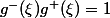 g^-(\xi)g^+(\xi)=1