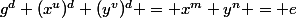 g^d (x^u)^d (y^v)^d = x^m y^n = e