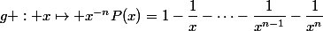 g : x\mapsto x^{-n}P(x)=1-\dfrac{1}{x}-\cdots-\dfrac{1}{x^{n-1}}-\dfrac1{x^n}