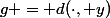 g = d(\cdot, y)