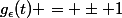 g_\epsilon(t) = \pm 1