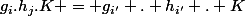 g_{i}.h_{j}.K = g_{i'} . h_{i'} . K