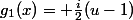 g_1(x)= \frac{i}{2}(u-1)
