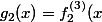 g_2(x)=f_2^{(3)}(x