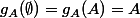g_A(\emptyset)=g_A(A)=A