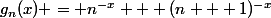 g_n(x) = n^{-x} + (n + 1)^{-x}
