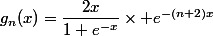 g_n(x)=\dfrac{2x}{1+e^{-x}}\times e^{-(n+2)x}