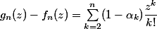 g_n(z)-f_n(z)=\sum_{k=2}^n(1-\alpha_k)\dfrac{z^k}{k!}