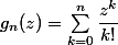 g_n(z)=\sum_{k=0}^n\dfrac{z^k}{k!}