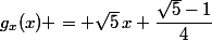 g_x(x) = \sqrt5\,x+\dfrac{\sqrt5-1}4