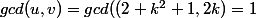 gcd(u,v)=gcd((2 k^{2}+1,2k)=1