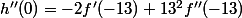 h''(0)=-2f'(-13)+13^2f''(-13)