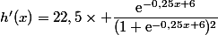 h'(x)=22,5\times \dfrac{\text{e}^{-0,25x+6}}{(1+\text{e}^{-0,25x+6})^2}