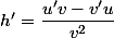 h'=\dfrac{u'v-v'u}{v^2}