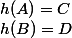 h(A)=C;h(B)=D