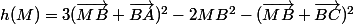 h(M)=3(\vec{MB}+\vec{BA})^2-2MB^2-(\vec{MB}+\vec{BC})^2