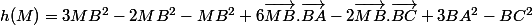 h(M)=3MB^2-2MB^2-MB^2+6\vec{MB}.\vec{BA}-2\vec{MB}.\vec{BC}+3BA^2-BC^2