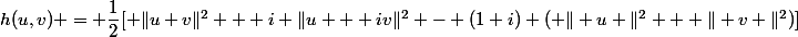 h(u,v) = \dfrac{1}{2}[ \|u+v\|^2 + i \|u + iv\|^2 - (1+i) ( \| u \|^2 + \| v \|^2)]