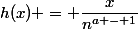 h(x) = \dfrac{x}{n^{a - 1}}