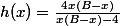 h(x)=\displaystyle{\frac{4x(B-x)}{x(B-x)-4}}
