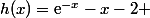 h(x)=\text{e}^{-x}-x-2 