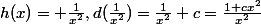 h(x)= \frac{1}{x^2},d(\frac{1}{x^2})=\frac{1}{x^2}+c=\frac{1+cx^2}{x^2}