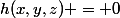 h(x,y,z) = 0