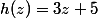 h(z)=3z+5